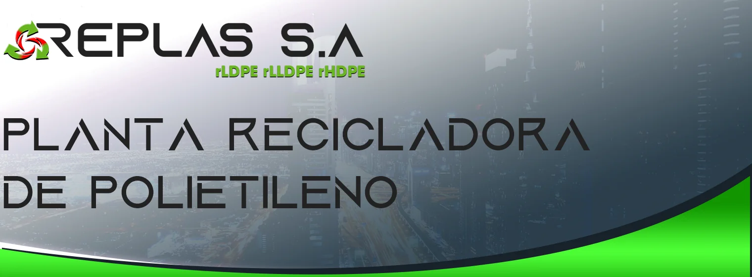 Replas S.A - Planta recicladora de polietileno